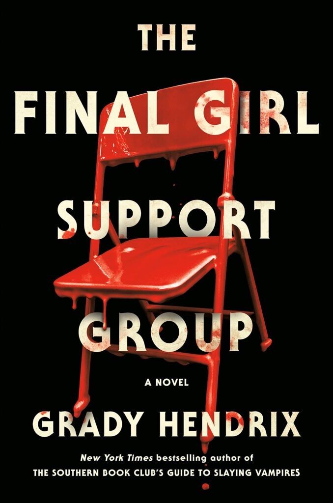 The Final Girl Support Group by Grady Hendrix book photo