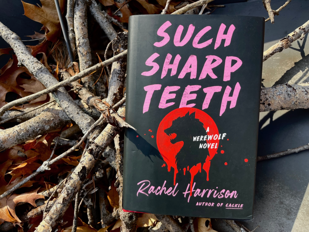 [Book Review] Such Sharp Teeth by Rachel Harrison - Erica Robyn Reads