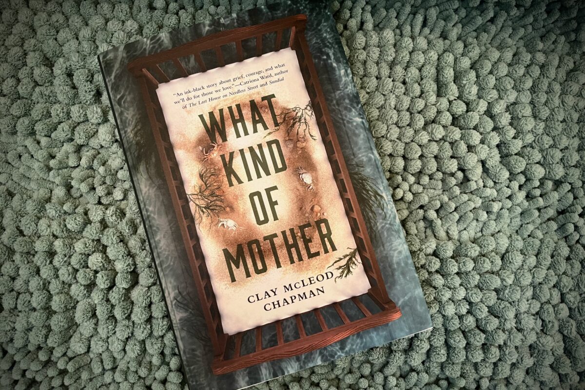 What Kind of Mother by Clay McLeod Chapman book photo and book review by Erica Robyn Reads