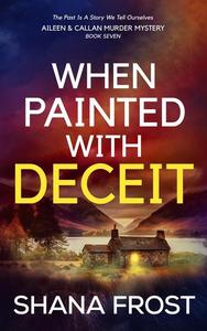 
					Cover art from "When Painted With Deciet" by Shana Frost